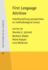 First Language Attrition : Interdisciplinary perspectives on methodological issues - eBook