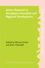 Action Research in Workplace Innovation and Regional Development - eBook