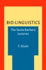 Bio-Linguistics : The Santa Barbara lectures - eBook