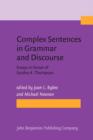 Complex Sentences in Grammar and Discourse : Essays in honor of Sandra A. Thompson - eBook