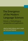 The Emergence of the Modern Language Sciences : Studies on the transition from historical-comparative to structural linguistics in honour of E.F.K. Koerner. Volume 2: Methodological perspectives and a - eBook