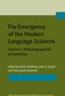 The Emergence of the Modern Language Sciences : Studies on the transition from historical-comparative to structural linguistics in honour of E.F.K. Koerner. Volume 1: Historiographical perspectives - eBook