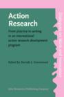 Action Research : From practice to writing in an international action research development program - eBook