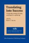 Translating Into Success : Cutting-edge strategies for going multilingual in a global age - eBook