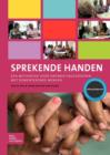 Sprekende Handen : Een Methodiek Voor Ontmoetingsgroepen Met Dementerende Mensen - Book