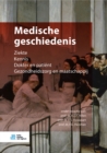 Medische geschiedenis : Ziekte Kennis Dokter en patient Gezondheidszorg en maatschappij - eBook