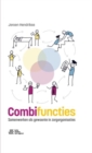 Combifuncties : Samenwerken als gewoonte in zorgorganisaties - eBook