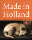 Made in Holland: Highlights from the Collection of Eijk and Rose-marie De Mol Van Otterloo - Book