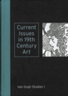 Current Issues in 19th Century Art: Van Gogh Studies 1 - Book