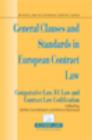 General Clauses and Standards in European Contract Law : Comparative Law, EC Law and Contract Law Codification - Book