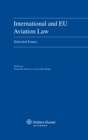 International and EU Aviation Law : Selected Issues - eBook