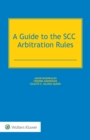 A Guide to the SCC Arbitration Rules - eBook