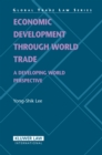 Economic Development through World Trade : A Developing World Perspective - eBook