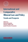 International and Comparative Mineral Law and Policy : Trends and Prospects - eBook