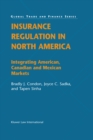 Insurance Regulation in North America : Integrating American, Canadian and Mexican Markets - eBook