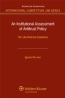 An Institutional Assessment of Antitrust Policy : The Latin American Experience - eBook
