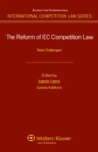 The Reform of EC Competition Law : New Challenges - eBook