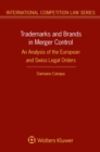 Trademarks and Brands in Merger Control : An Analysis of the European and Swiss Legal Orders - eBook