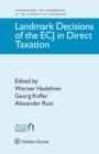 Landmark Decisions of the ECJ in Direct Taxation - eBook