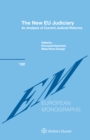 The New EU Judiciary : An Analysis of Current Judicial Reforms - eBook