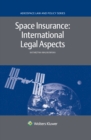 Space Insurance: International Legal Aspects : International Legal Aspects - eBook