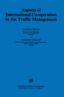 Aspects of International Co-operation in Air Traffic Management - eBook