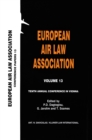European Air Law Association Volume 13: Tenth Annual Conference in Vienna : Tenth Annual Conference in Vienna - eBook