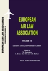 European Air Law Association Volume 15: Eleventh Annual Conference in Lisbon : Eleventh Annual Conference in Lisbon - eBook