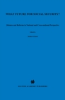 What Future for Social Security? : Debates and Reforms in National and Cross-National Perspective - eBook