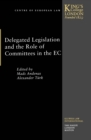 Delegated Legislation and the Role of Committees in the EC - eBook