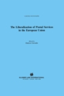 The Liberalization of Postal Services in the European Union - eBook