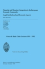 Financial and Monetary Integration in the European Economic Community: Legal, Institutional and Economic Aspects : General Bank Chair Lecturers 1991-1992 - eBook