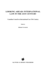 Looking Ahead: International Law in the 21st Century : Canadian Council on International Law 29st Century - eBook