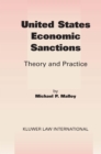 United States Economic Sanctions : Theory and Practice - eBook