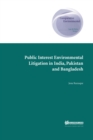 Public Interest Environmental Litigation in India, Pakistan and Bangladesh - eBook