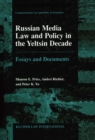 Russian Media Law and Policy in the Yeltsin Decade : Essays and Documents - eBook