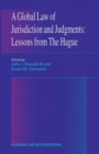 A Global Law of Jurisdiction and Judgement: Lessons from Hague : Lessons from Hague - eBook