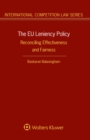 The EU Leniency Policy : Reconciling Effectiveness and Fairness - eBook