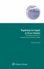 Regulating Gas Supply to Power Markets - eBook