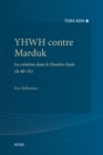 YHWH contre Marduk : La creation dans le Deutero-Isaie (Is 40-55) - eBook