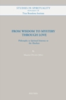 From Wisdom to Mystery through Love : Philosophy as Spiritual Itinerary to the Absolute - eBook