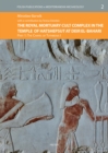 The Royal Mortuary Cult Complex in the Temple of Hatshepsut at Deir el-Bahari. Part I : The Chapel of Tuthmosis I - eBook