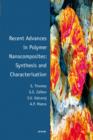 Recent Advances in Polymer Nanocomposites: Synthesis and Characterisation - eBook