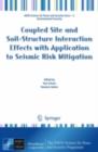 Coupled Site and Soil-Structure Interaction Effects with Application to Seismic Risk Mitigation - eBook