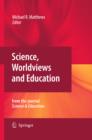 Science, Worldviews and Education : Reprinted from the Journal Science & Education - eBook
