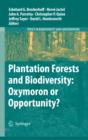 Plantation Forests and Biodiversity: Oxymoron or Opportunity? - eBook