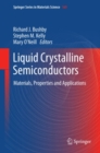 Liquid Crystalline Semiconductors : Materials, properties and applications - eBook