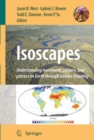 Isoscapes : Understanding movement, pattern, and process on Earth through isotope mapping - eBook