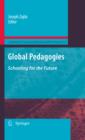 Global Pedagogies : Schooling for the Future - eBook