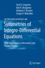 Symmetries of Integro-Differential Equations : With Applications in Mechanics and Plasma Physics - eBook